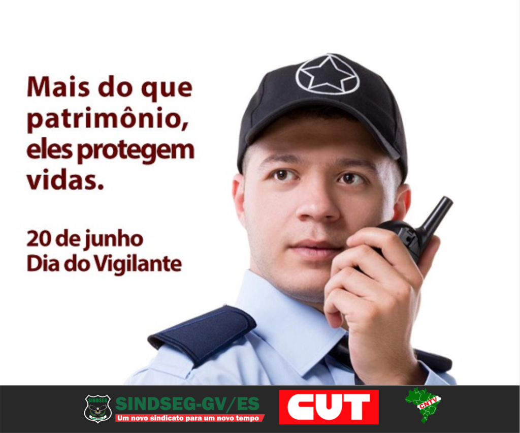 Celebra O Do Dia Dos Vigilantes De Junho Sindseg Es